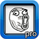 Rage Comics Creator Pro - Make rage comics everywhere with collections of Rage Guy, Forever Alone, Y U NO ... and a best comic editor ever made